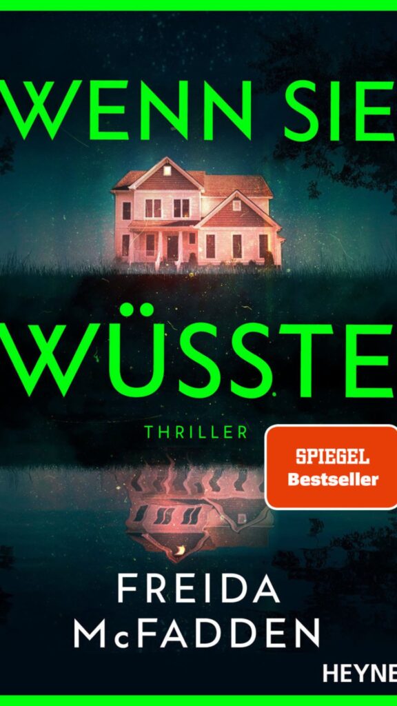 Buchcover: in neongrüner Schrift steht Wenn sie wusste. Auf dem Cover ist ein Haus und die Spiegelung dessen zu sehen.
