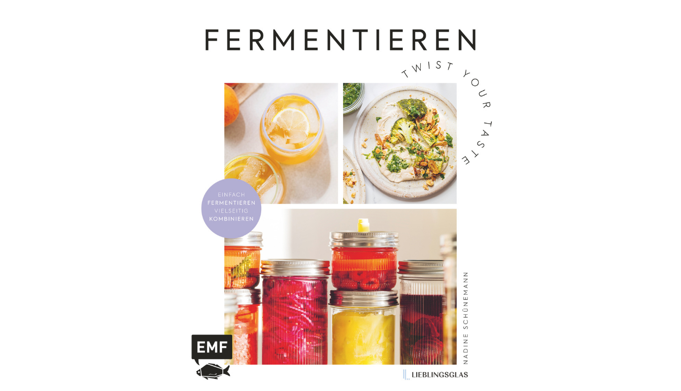 Fermentieren: Die alte Technik neu entdeckt