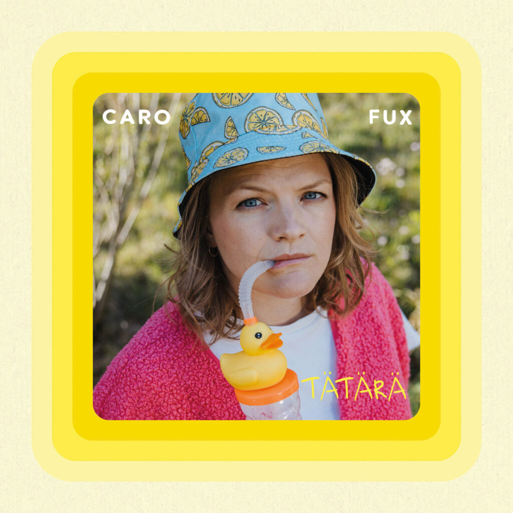 Die neue Single & EP „TÄTÄRÄ“ von Caro Fux.